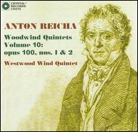 Anton Reicha: Woodwind Quintets, Vol. 10: Opus 100, Nos. 1 & 2 - Westwood Wind Quintet