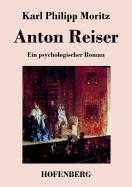 Anton Reiser: Ein psychologischer Roman