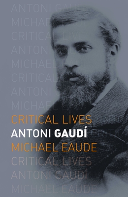 Antoni Gaud - Eaude, Michael