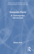 Antonino Ferro: A Contemporary Introduction