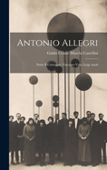 Antonio Allegri: Detto Il Correggio; Vincenzo Vela; Luigi Asioli