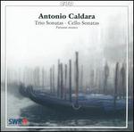 Antonio Caldara: Trio Sonatas; Cello Sonatas