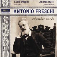 Antonio Freschi: Chamber Works - Agnese Toniutti (piano); Andrea Rucli (piano); Lucio Degani (violin)