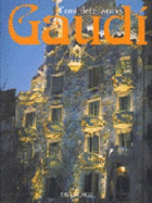 Antonio Gaudi: Complete Works - Cuito, Aurora (Editor), and Montes, Christina (Editor)