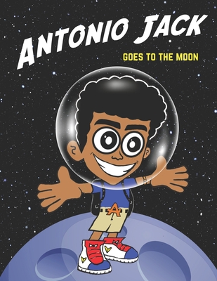 Antonio Jack goes to the Moon - Walker, Keith A