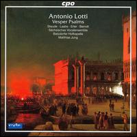 Antonio Lotti: Vesper Psalms - Annekathrin Laabs (soprano); Barbara Steude (soprano); David Erler (alto); Tobias Berndt (bass);...