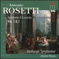 Antonio Rosetti: Symphonies & Concertos Vol. 1 & 2 - Akiko Tanaka (violin); Christian Specht (oboe); Stefan Czermak (violin); Susanne Barner (flute); Hamburger Symphoniker;...