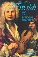 Antonio Vivaldi and the Baroque Tradition