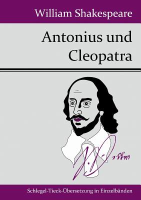 Antonius und Cleopatra - Shakespeare, William