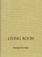 Antony Gormley - Living Room