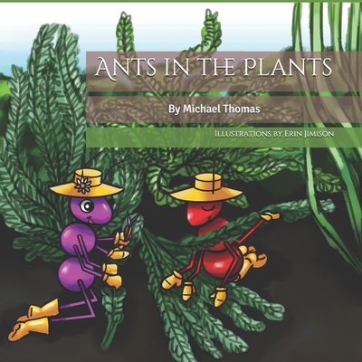 Ants in the Plants - Thomas, Michael