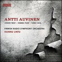 Antti Auvinen: Junker Twist; Himmel Punk; Turbo Aria - Finnish Radio Symphony Orchestra; Hannu Lintu (conductor)