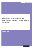 Anurupyena Binomial Method: An Application of Binomial Theorem in Vedic Mathematics