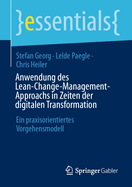 Anwendung des Lean-Change-Management-Approachs in Zeiten der digitalen Transformation: Ein praxisorientiertes Vorgehensmodell