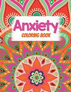 Anxiety Coloring Book: Adults Stress Releasing Coloring book with Inspirational Quotes, A Coloring Book for Grown-Ups Providing Relaxation and Encouragement, Christmas gift coloring book to relaxing naturally