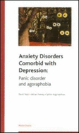 Anxiety Disorders Comorbid with Depression: Pocketbook: Panic Disorder and Agoraphobia - Argyropolous, Spilios, and Feeney, Adrian, and Nutt, David