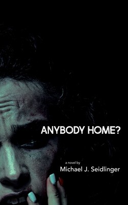Anybody Home? - Seidlinger, Michael J
