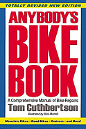 Anybody's Bike Book: A Comprehensive Manual of Bike Repairs