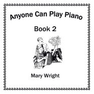 Anyone Can Play Piano: Book Two
