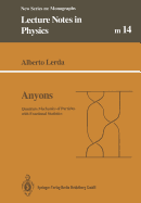 Anyons: Quantum Mechanics of Particles with Fractional Statistics - Lerda, Alberto
