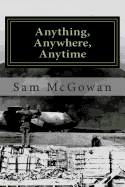 Anything, Anywhere, Anytime: Tactical Airlift in the US Army Air Forces and US Air Force from World War II to Vietnam
