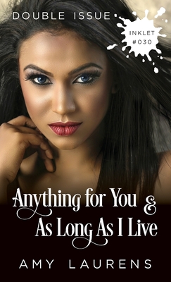 Anything For You and As Long As I Live (Double Issue) - Laurens, Amy