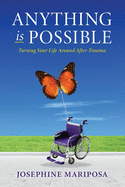 Anything Is Possible: Turning Your Life Around After Trauma