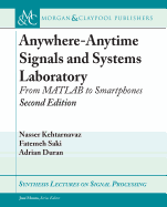 Anywhere-Anytime Signals and Systems Laboratory: From MATLAB to Smartphones, Second Edition
