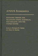ANZUS Economics: Economic Trends and Relations Among Australia, New Zealand, and the United States