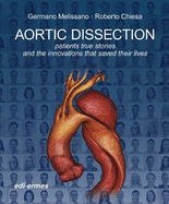 Aortic Dissection: Patients True Stories and the Innovations that Saved their Lives