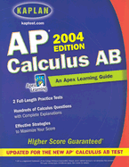 AP Calculus AB: 2004-2005 Edition: An Apex Learning Guide