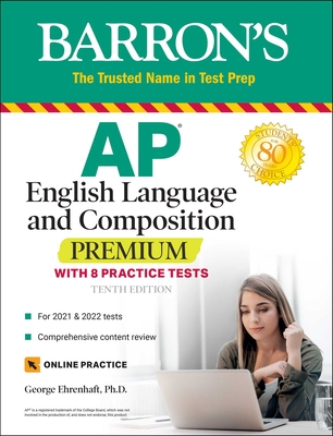 AP English Language and Composition Premium: With 8 Practice Tests - Ehrenhaft, George