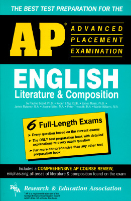 AP English Literature & Composition (Rea) - The Best Test Prep for the AP Exam - Liftig, Robert, and Research & Education Association, and Beard, Pauline, PH.D.