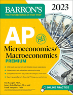 AP Microeconomics/Macroeconomics Premium, 2023: 4 Practice Tests Comprehensive Review + Online Practice