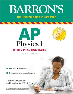 AP Physics 1: With 2 Practice Tests - Rideout, Kenneth, and Wolf, Jonathan