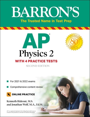AP Physics 2: 4 Practice Tests + Comprehensive Review + Online Practice - Rideout, Kenneth, and Wolf, Jonathan