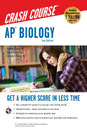 Ap(r) Biology Crash Course, 2nd Ed., Book + Online: Get a Higher Score in Less Time