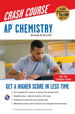 Ap(r) Chemistry Crash Course, Book + Online: Get a Higher Score in Less Time - Dingle, Adrian, and Wood, Derrick C (Editor)