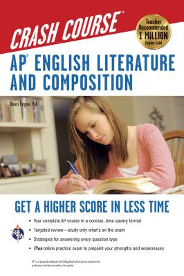 Ap(r) English Literature & Composition Crash Course Book + Online: Get a Higher Score in Less Time - Hogue, Dawn