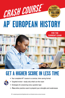 Ap(r) European History Crash Course, Book + Online: Get a Higher Score in Less Time - Krieger, Larry, and Harrold, Patti