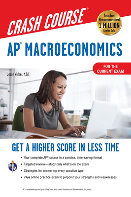 Ap(r) Macroeconomics Crash Course, Book + Online: Get a Higher Score in Less Time - Welker, Jason, Ed
