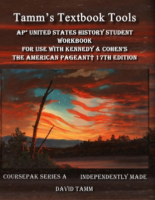 AP U.S. History American Pageant 17th edition Workbook: For use with the Kennedy and Cohen Advanced Placement APUSH text - Tamm, David