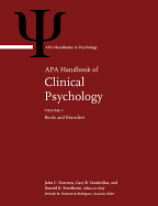 APA Handbook of Clinical Psychology: Volume 1: Roots and Branches Volume 2: Theory and Research Volume 3: Applications and Methods Volume 4: Psychopathology and Health Volume 5: Education and Profession