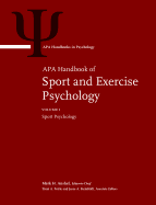 APA Handbook of Sport and Exercise Psychology: Volume 1: Sport Psychology Volume 2: Exercise Psychology