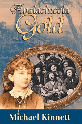 Apalachicola Gold - Kinnett, Michael, and Smith, Gina Bliss (Cover design by)