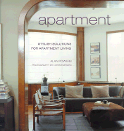 Apartment: Stylish Solutions for Apartment Living - Powers, Alan, and Everard, Chris (Photographer)