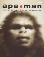 Ape/Man: Adventures in Human Evolution