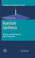 Aperture Synthesis: Methods and Applications to Optical Astronomy