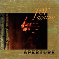 Aperture - For Against