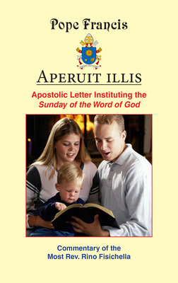 Aperuit Illis: Apostolic Letter Instituting the Sunday Word of God - Pope Francis
